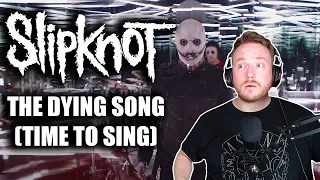 REACTING to SLIPKNOT (The Dying Song - Time To Sing) 💀🎤👊