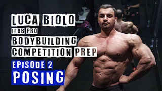 Luca Biolo IFBB Pro – Bodybuilding Competition Prep | Episode 2 - Posing