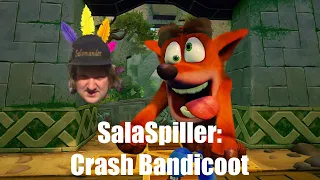 SalaSpiller: Crash Bandicoot Episode 2