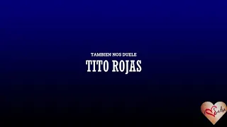 También nos duele - Tito Rojas + letra