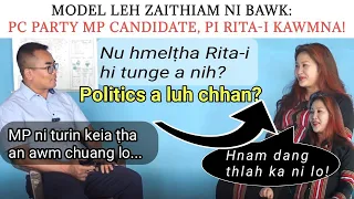 Model leh Zaithiam ni bawk Pi Rita-i, Pc Party MP Candidate kawmna ngaihnawm! A chêt tum dan!