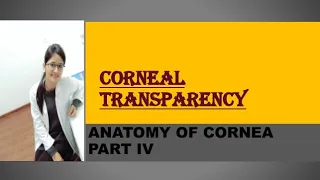 Corneal transparency || Anatomy of cornea part IV