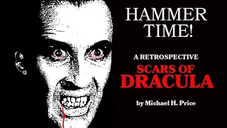 Scars of Dracula | A Retrospective by Michael H. Price