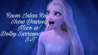 Rawn Inlan Rawh - Show Yourself - Frozen 2 Mizo w/Dolby Surround Sound (S+T)