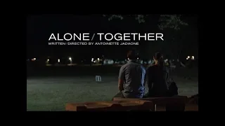 Alone/Together Teaser Trailer US and Canada