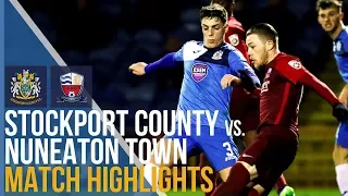 Stockport County Vs Nuneaton Town - Match Highlights - 20.02.2018