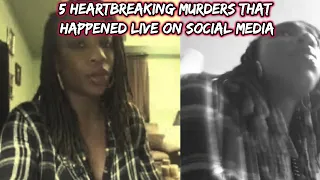 5 Heartbreaking Murders That Happened Live On Social Media