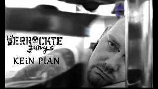 Verrockte Jungs: Kein Plan (Official Musikvideo)