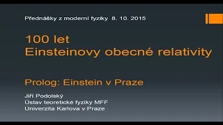 Jiří Podolský - Einstein v Praze (MFF PMF 8.10.2015)