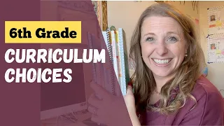 Homeschool Curriculum Choices | 6th Grade