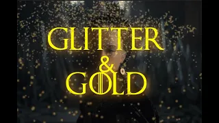house of the dragon // like glitter and gold