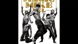 Magic Mike XXL Soundtrack - My Pony