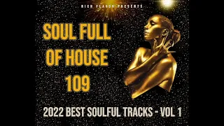 Soulful House mix  Best of 2022 Soul Full of House 109