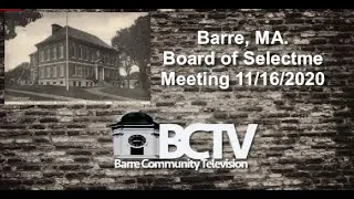 Barre, MA Board of Selectmen Meeting 11/16/2020 - Pt 2