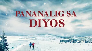 Tagalog Dubbed Full Movie | "Pananalig sa Diyos" | What Is True Faith in God?