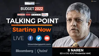 Talking Point: ICICI Prudential AMC's S Naren On Union Budget 2022