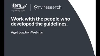 Work with the people who developed the guidelines - Aged Sorption Webinar | Enviresearch Ltd.