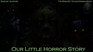 [FNAF3/SFM/Remake] Our Little Horror Story (10k SUB Special)