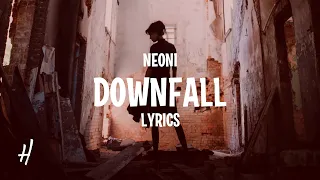 Neoni - DOWNFALL (Lyrics)