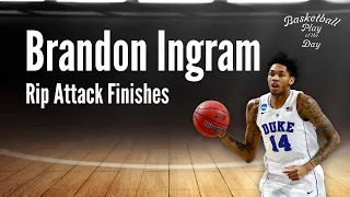 Brandon Ingram - Rip Attack Finishes