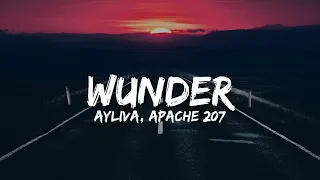 Ayliva & Apache 207 - Wunder (Lyrics)