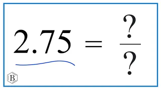 2.75  as a Fraction   (simplified form)