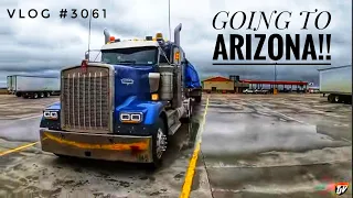 GOING TO ARIZONA!! | My Trucking Life | Vlog #3061