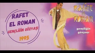 Rafet El Roman - Gençliğin Gözyaşı (Full Albüm)