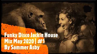 Funky Disco Jackin House Mix 1 May 2020 (House Music 2020)