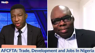 Economy&Politics: AFCFTA: Nigeria’s Trade Policy & Infrastructure Drive Should Support Productivity