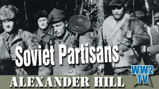 Soviet Partisans - The War Behind the Eastern Front