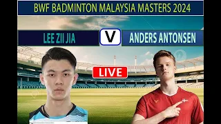 LEE Zii Jia Vs Anders ANTONSEN | BWF Badminton Malaysia Masters 2024 MS Quarter Finals Live Updates