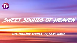 The Rolling Stones,Lady Gaga - Sweet Sounds of Heaven (Lyrics/Letra)