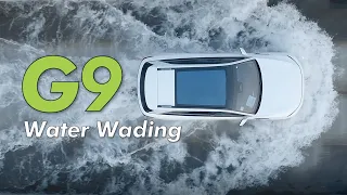 XPENG G9 Water Wading | Extreme Driving Conditions Tested