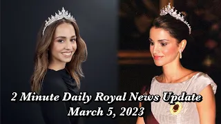 2 Minute Daily Royal News Update,March 5, 2023