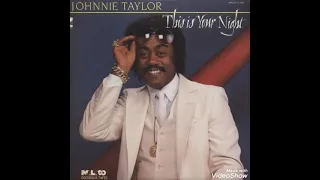 Johnnie Taylor - Lady, My Whole World Is You