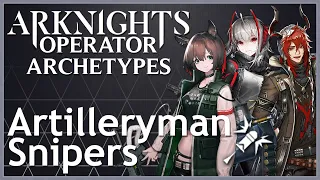 [Arknights] Artilleryman Snipers - Operator Archetypes