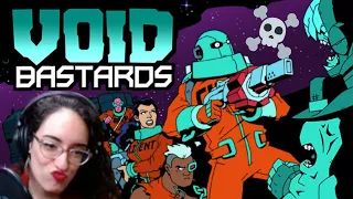 Death & Space Won't STAHP Me! | Void Bastards