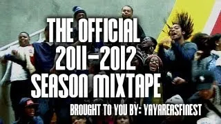 The Official 2011-12 Yay Area's Finest Season Mixtape...