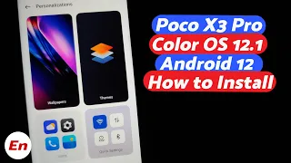 Poco X3 Pro | Install ColorOS 12.1 | Android 12 | OnePlus 9 Port | Detailed 2022 Tutorial