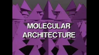 The World of Chemistry: Molecular Architecture
