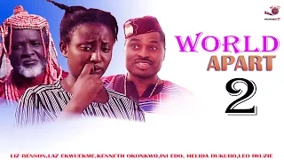 Worlds Apart 2 [ INI EDO CLASSIC ] - Latest Nigerian Nollywood Movie