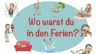 Wo warst du in den Ferien? Schöne Ferien! "Waren" Deutsch lernen / German holiday places