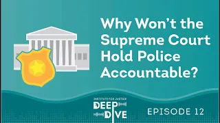 Why Won’t the Supreme Court Hold Police Accountable?