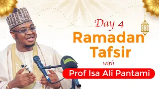 Day 4 Ramadan Tafsir - Prof Isa Ali Pantami