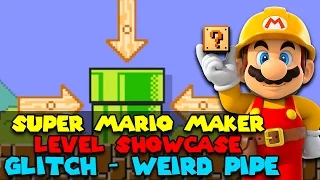 GLITCH Weird Pipe | Level Showcase | Super Mario Maker
