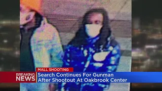 Search Continues For Gunman After Shootout At Oakbrook Center