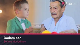 Behruz Nuriddinov - Dadam bor (Official Music VIdeo)