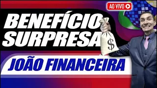 BENEFÍCIO SURPRESA da JOÃO FINANCEIRA! Veja como participar