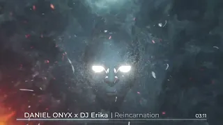 DANIEL ONYX x DJ Erika - Reincarnation (Official Video)